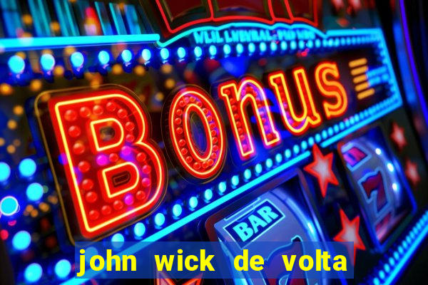 john wick de volta ao jogo dublado torrent